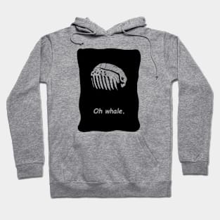 Oh whale. Hoodie